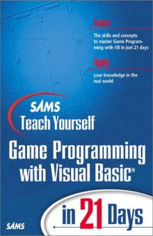 Sams Teach Yourself Game Programming with Visual Basic in 21 Days (Teach Yourself  Days)