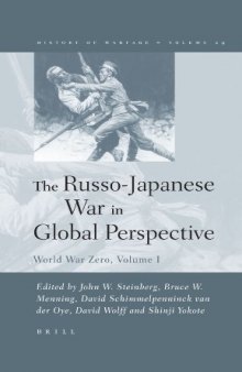 The Russo-Japanese War in Global Perspective: World War Zero (History of Warfare, Vol. 29) (History of Warfare)