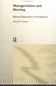 Nursing and Managerialism: Beyond Oppression and Profession