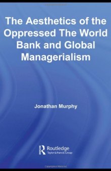 The World Bank and Global Managerialism (Routledge Studies in International Business and the World Economy)