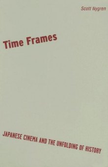 Time Frames: Japanese Cinema and the Unfolding of History