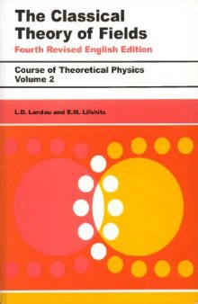 The classical theory of fields(chapters 1-8 only)