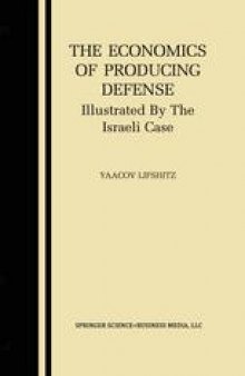 The Economics of Producing Defense: Illustrated by the Israeli Case