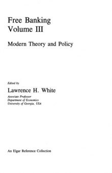 Free Banking (Vol. III) Modern Theory and Policy