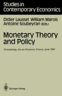 Monetary Theory and Policy: Proceedings of the Fourth International Conference on Monetary Economics and Banking Held in Aix-en-Provence, France, June 1987