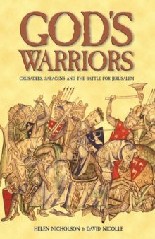 God's Warriors: ''Crusaders, Saracens and the battle for Jerusalem''