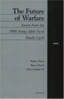 The Future of Warfare:  Issues from the 1999 Army After Next Study Cycle