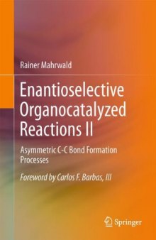 Enantioselective Organocatalyzed Reactions II: Asymmetric C-C Bond Formation Processes  