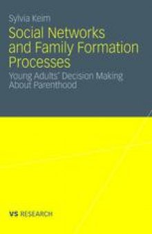 Social Networks and Family Formation Processes: Young Adults’ Decision Making About Parenthood