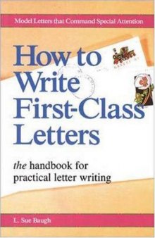 How to write first-class letters: the handbook for practical letter writing
