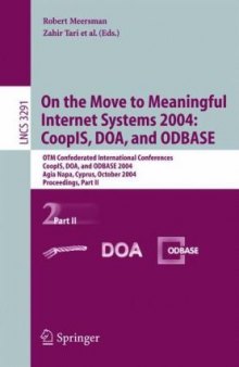 On the Move to Meaningful Internet Systems 2004: CoopIS, DOA, and ODBASE: OTM Confederated International Conferences, CoopIS, DOA, and ODBASE 2004, Agia Napa, Cyprus, October 25-29, 2004, Proceedings, Part II