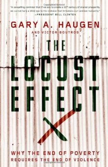 The Locust Effect: Why the End of Poverty Requires the End of Violence