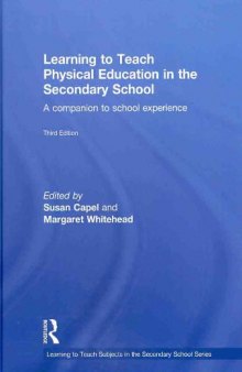 Learning to Teach Physical Education in the Secondary School: A Companion to School Experience  