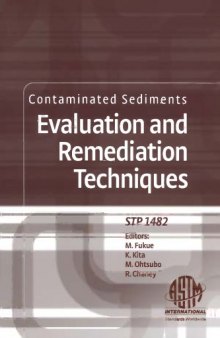 Contaminated Sediments: Evaluation and Remediation Techniques (ASTM special technical publication, 1482)