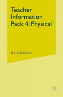 Teacher Information Pack 4: Physical