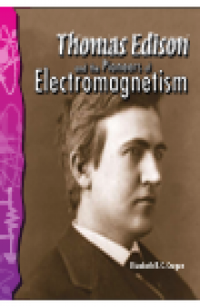 Thomas Edison and the Pioneers of Electromagnetism