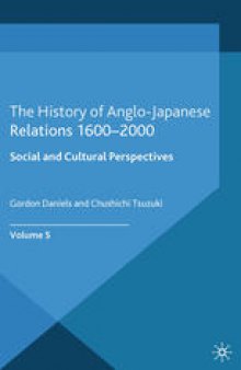 The History of Anglo-Japanese Relations 1600–2000: Social and Cultural Perspectives
