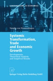 Systemic Transformation, Trade and Economic Growth: Developments, Theoretical Analysis and Empirical Results