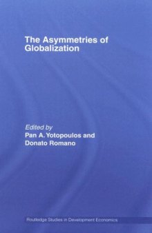 The Asymmetries of Globalization (Routledge Studies in Development Economics)