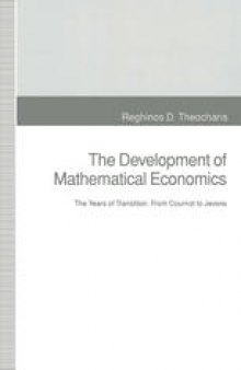 The Development of Mathematical Economics: The Years of Transition: From Cournot to Jevons