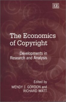 The Economics of Copyright: Developments in Research and Analysis