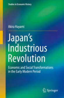 Japan’s Industrious Revolution: Economic and Social Transformations in the Early Modern Period