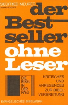 Der Bestseller ohne Leser. Überlegungen zur sinnvollen Weitergabe der Bibel