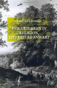 Evil Children in Religion, Literature, and Art (Cross-Currents in Religion and Culture)