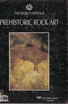 Prehistoric Rock Art (The World Heritage)