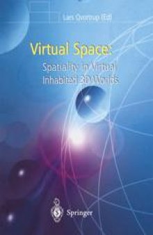 Virtual Space: Spatiality in Virtual Inhabited 3D Worlds