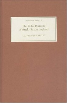 The Ruler Portraits of Anglo-Saxon England 