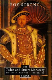 The Tudor and Stuart Monarchy: Tudor