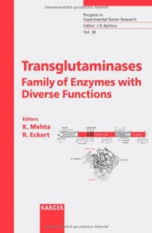 Transglutaminases: Family Of Enzymes With Diverse Functions (Progress in Experimental Tumor Research)