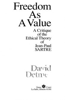 Freedom as a Value: A Critique of the Ethical Theory of Jean-Paul Sartre