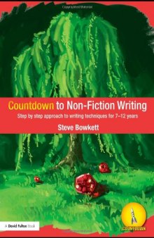 Countdown to Non-Fiction Writing: Step by Step Approach to Writing Techniques for 7-12 Years