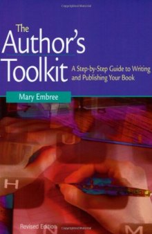 The Author's Toolkit: A Step-by-Step Guide to Writing and Publishing Your Book