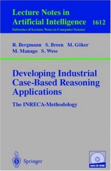 Developing Industrial Case-Based Reasoning Applications: The INRECA Methodology