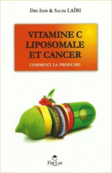 Vitamine C liposomale et cancer. Comment la produire.