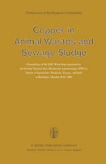 Copper in Animal Wastes and Sewage Sludge: Proceedings of the EEC Workshop organised by the Institut National de la Recherche Agronomique (INRA), Station d’Agronomie, Bordeaux, France, and held at Bordeaux, October 8–10, 1980