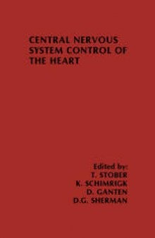 Central Nervous System Control of the Heart: Proceedings of the IIIrd International Brain Heart Conference Trier, Federal Republic of Germany