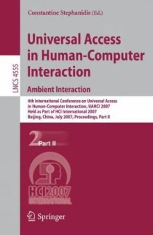 Universal Access in Human-Computer Interaction. Ambient Interaction: 4th International Conference on Universal Access in Human-Computer Interaction, UAHCI 2007 Held as Part of HCI International 2007 Beijing, China, July 22-27, 2007 Proceedings, Part II