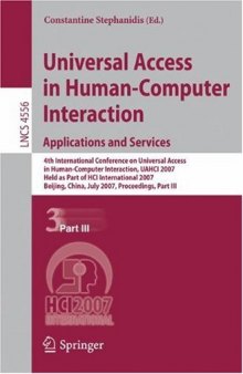 Universal Access in Human-Computer Interaction. Applications and Services: 4th International Conference on Universal Access in Human-Computer Interaction, UAHCI 2007 Held as Part of HCI International 2007 Beijing, China, July 22-27, 2007 Proceedings, Part III