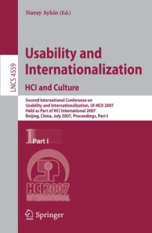 Usability and Internationalization. HCI and Culture: Second International Conference on Usability and Internationalization, UI-HCII 2007, Held as Part of HCI International 2007, Beijing, China, July 22-27, 2007, Proceedings, Part I