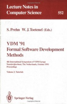 VDM '91 Formal Software Development Methods: 4th International Symposium of VDM Europe Noordwijkerhout, The Netherlands, October 21–25, 1991 Proceedings