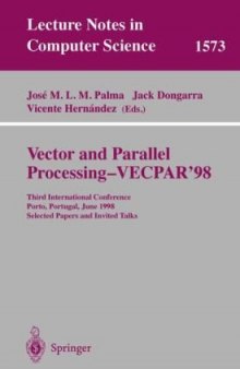 Vector and Parallel Processing – VECPAR’98: Third International Conference, Porto, Portugal, June 21-23, 1998. Selected Papers and Invited Talks