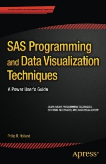 SAS Programming and Data Visualization Techniques: A Power User's Guide