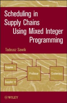 Scheduling in Supply Chains Using Mixed Integer Programming  