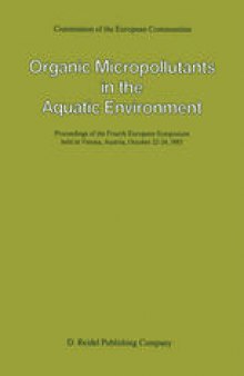 Organic Micropollutants in the Aquatic Environment: Proceedings of the Fourth European Symposium held in Vienna, Austria, October 22–24, 1984