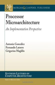Processor Microarchitecture: An Implementation Perspective 