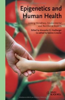 Epigenetics and Human Health: Linking Hereditary, Environmental and Nutritional Aspects